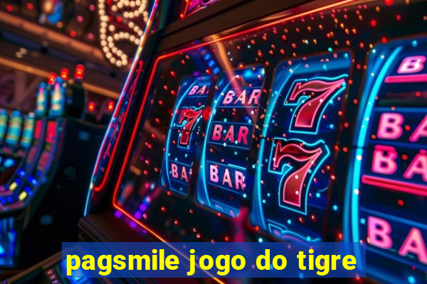 pagsmile jogo do tigre